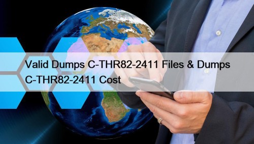 Valid Dumps C-THR82-2411 Files & Dumps C-THR82-2411 Cost