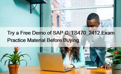 Try a Free Demo of SAP C_TS470_2412 Exam Practice Material Before Buying