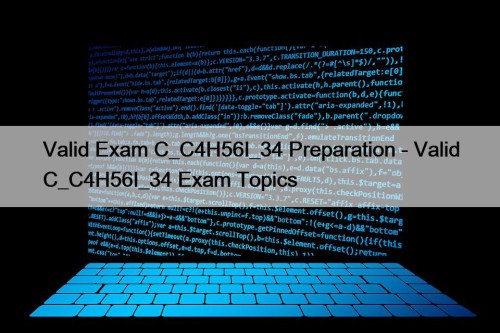 Valid Exam C_C4H56I_34 Preparation - Valid C_C4H56I_34 Exam Topics