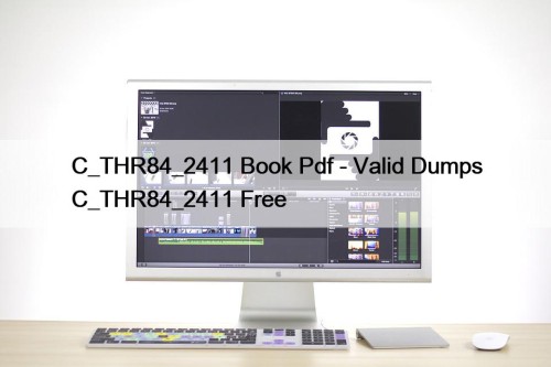 C_THR84_2411 Book Pdf - Valid Dumps C_THR84_2411 Free
