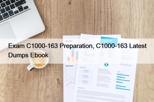 Exam C1000-163 Preparation, C1000-163 Latest Dumps Ebook