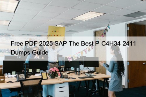 Free PDF 2025 SAP The Best P-C4H34-2411 Dumps Guide