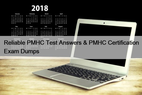 Reliable PMHC Test Answers & PMHC Certification Exam Dumps